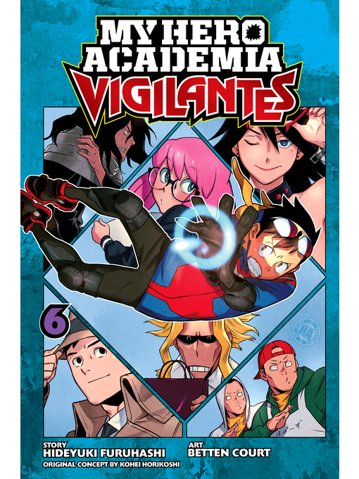 Title details for My Hero Academia: Vigilantes, Volume 6 by Hideyuki Furuhashi - Wait list